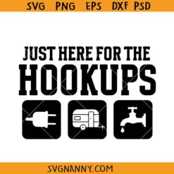 Just Here For The Hookups camping svg, Funny Camping svg, RV Camper svg, Caravans svg