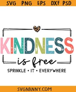 Kindness is Free Sprinkle It Everywhere SVG, positive svg, Kindness quote svg, Be kind svg