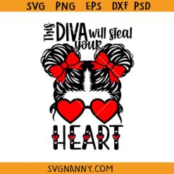 This diva will steal your heart svg, Love quotes for girls, Valentine Shirt SVG