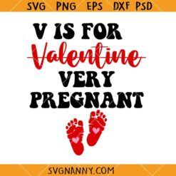 V is for Very Pregnant SVG, Pregnancy Announcement SVG, Funny Pregnancy SVG