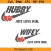 Wifey Hubby SVG, Couples svg, Hubby Wifey SVG, Wedding svg, Marriage svg