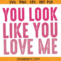 You Look Like You Love Me svg, Ella Langley Riley Green Song SVG, Country song SVG