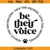 Be Their Voice Svg, Rescue The Mistreated, Save The Injured, Love The Abandoned Svg