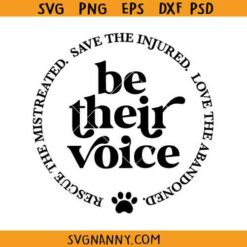 Be Their Voice Svg, Rescue The Mistreated, Save The Injured, Love The Abandoned Svg