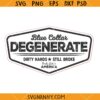 Blue Collar Degenerate Hat Patch SVG, Dirty Hands SVG, Still Broke SVG      