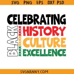Celebrating Black SVG, Black History Month SVG, February SVG
