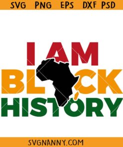 I am black History svg, Black History Month Svg, Black Lives Matter Svg, Black Man Svg