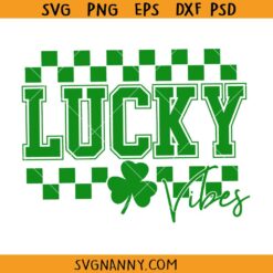 Lucky Vibes St. Patricks Day Svg, St Patrick's Day Shirt SVG    