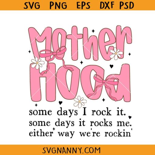 Motherhood Coquette Bow SVG, Mother’s Day Gift SVG, Funny Mom SVG, Mother Gift Svg