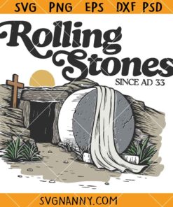 Rolling Stones since AD 33 svg, Resurrection Tomb Clipart svg, Christian Easter svg