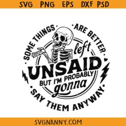 Some things and better left unsaid SVG, Sarcasm Svg, Funny SVG