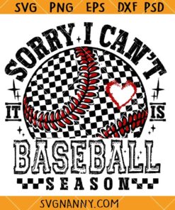 Sorry I Can't It's Baseball Season SVG, Softball Season Svg, Baseball Shirt SVG, Baseball Game Day SVG