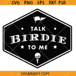 Talk Birdie to me SVG, golf svg, golfing svg, golf quote svg, golfer svg