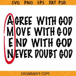 AMEN Agree With God Move With God SVG, Religious SVG, Christian Shirt SVG