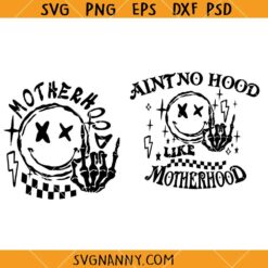 Ain't No Hood Like Motherhood svg, mom life shirt SVG, Mom Life Svg, Momlife Svg, Mom Shirt Svg, motherhood SVG