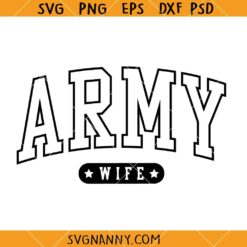 Army wife SVG, Military Wife SVG, Veteran SVG, Veterans Day Svg, Memorial Day svg
