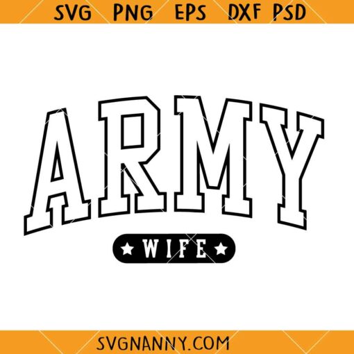 Army wife SVG, Military Wife SVG, Veteran SVG, Veterans Day Svg, Memorial Day svg