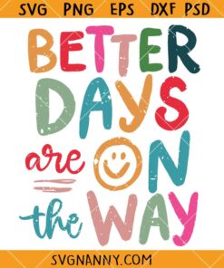 Better days are on the way boho hippie SVG, mental health awareness quote SVG, mental health SVG