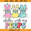 Chillin With My Peeps PNG SVG, Easter Sign Svg, Easter Shirt Svg