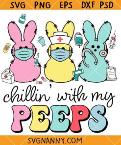 Chillin With My Peeps PNG SVG, Easter Sign Svg, Easter Shirt Svg