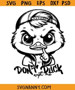 Don't Duck with me Grumpy Duck SVG, sarcastic funny duck svg