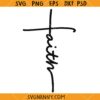 Faith cross SVG, Christian Shirt SVG, Religious SVG
