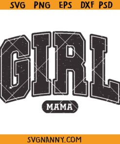 Girl mama retro distressed SVG, Girl mama varsity font SVG, Girl mom svg, mom of girls svg