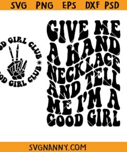 Give Me A Hand Necklace And Tell Me I'm A Good Girl Svg, Funny Mom SVG, Adult Humor SVG