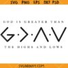 God is Greater Than Highs And Lows Svg, Christian Saying Svg, Faith Svg, Christian Svg