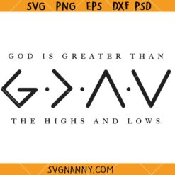 God is Greater Than Highs And Lows Svg, Christian Saying Svg, Faith Svg, Christian Svg