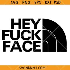 Hey Fuck face SVG, Hey Fuck Face Sticker SVG, Funny Sticker SVG