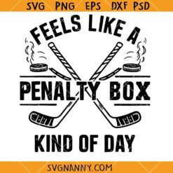 Hockey Penalty Box SVG, Feels like a penalty box kind of box SVG, Hockey Lover SVG