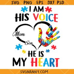 Hands I Am His Voice He is my heart SVG, Autism Awareness Mom svg, Autism Awareness SVG