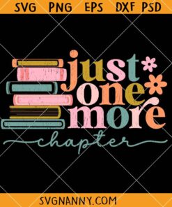 I Just one more chapter retro SVG, Retro Book Lover SVG, Floral Books SVG