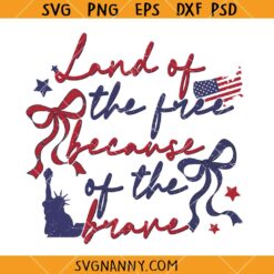 Land Of The Free Because Of The Brave Coquette SVG, Memorial Day Svg, Veteran Svg