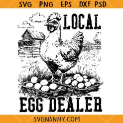 Local egg dealer SVG, Funny Chicken Lover SVG, Support Your Local Egg Dealer SVG