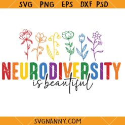 Neurodiversity is Beautiful SVG, Autism Wildflowers SVG, Autism Awareness Quote SVG, Autism Shirt SVG