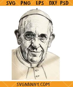 Pope Francis SVG, Pope Francis Art SVG, Pope Francis Portrait SVG, RIP Pope Francis SVG