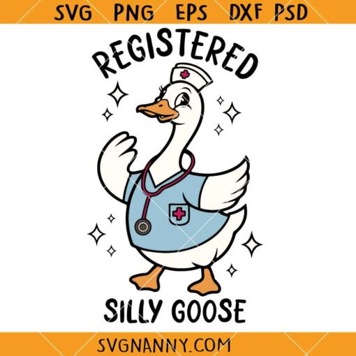 Registered silly nurse SVG, Silly Goose Svg, Registered Nurse Svg, Funny Nurse Svg  