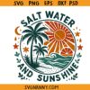 Salt water and sunshine PNG SVG, Summer shirt Png, Retro Beach Png svg, Tropical Png svg