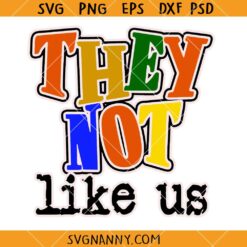 They not like us hip hop SVG, Kendrick Tour SVG, Kendrick music svg, They not like us svg