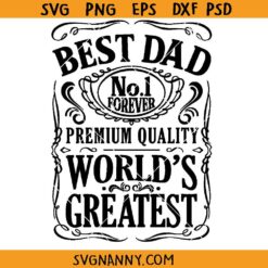 World's greatest dad whisky label svg, Best Dad Whiskey Label SVG, Father's Day SVG, Best Dad SVG