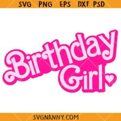 Barbie Birthday Girl SVG, Birthday Girl SVG, Birthday Barbie SVG, Birthday SVG