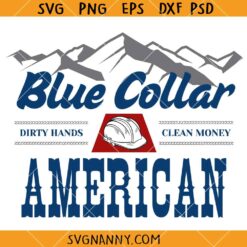 Blue Collar American SVG, American SVG, Funny SVG   