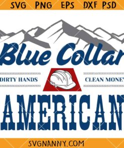 Blue Collar American SVG, American SVG, Funny SVG   