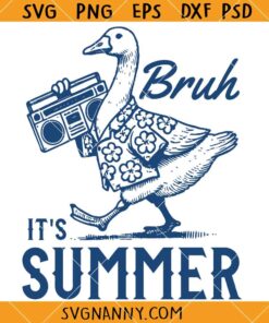 Bruh it is summer funny goose SVG, summer SVG, Funny summer svg, summer vibes SVG   