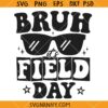 Bruh it's field day SVG , Funny Summer SVG, Teacher Joke SVG, Happy Field Day SVG