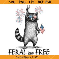 Feral but free SVG, Stay Trashy America Svg, Raccoon 4th Of July Svg 