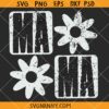 Floral mama SVG, Mama Flowers SVG, Mama SVG, Mother’s Day SVG