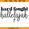 Hard fought Hallelujah SVG, Been thru hell hallelujah svg, Worship Concert svg, Christian Music svg